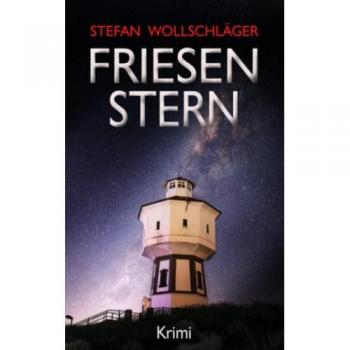 Friesenstern: Ostfriesen-Krimi (Diederike Dirks ermittelt, Band 9)