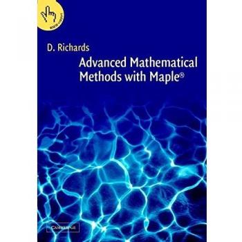 Advanced Mathematical Methods With Maple