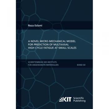 A novel micro-mechanical model for prediction of multiaxial high cycle fatigue at small scales