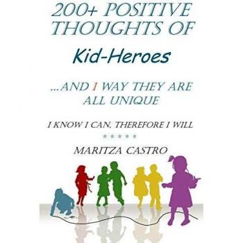 200+ positive thoughts of kid-heroes paperback