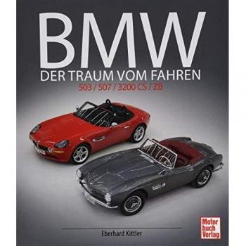 BMW 503 / 507 / 3200 CS / Z8: Der Traum vom Fahren