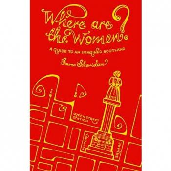 Where Are the Women?: A Guide To An Imagined Scotland