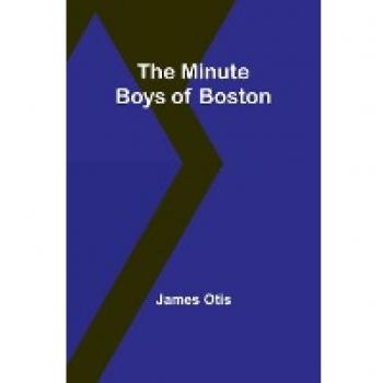 The Minute Boys of Boston
