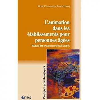 L'animation Dans Les Etablissements Pour Personnes Agees