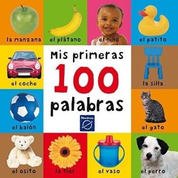 Mis primeras 100 palabras (MIS PRIMERAS PALABRAS, Band 150310)