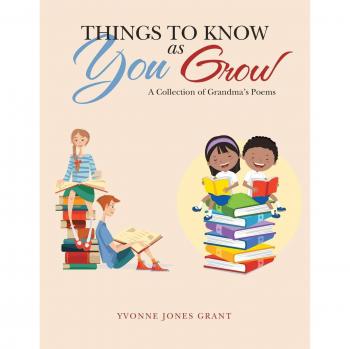 Things to Know as You Grow: A Collection of Grandma's Poems