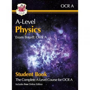 A-Level Physics for OCR A: Year 1 & 2 Student Book with Online Edition