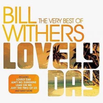 Bill Withers Lovely Day-The Very Best Of