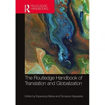 The Routledge Handbook of Translation and Globalization (Routledge Handbooks in Translation and Interpreting Studies)