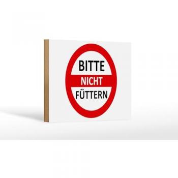 Wanddeko Warnschild 18x12cm Bitte nicht füttern