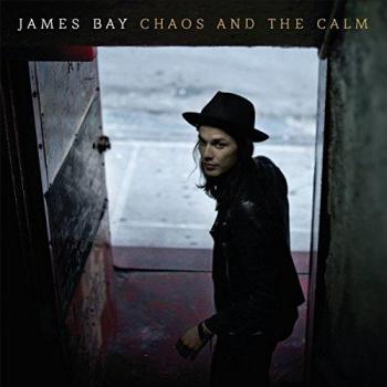 James Bay CHAOS AND THE CALM