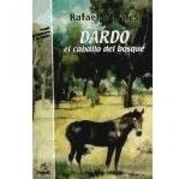 Dardo, el caballo del bosque