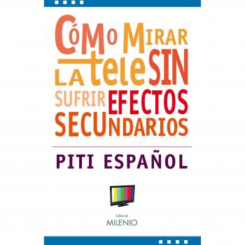 Como mirar la tele sin sufrir efectos secundarios