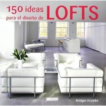 150 ideas diseño lofts