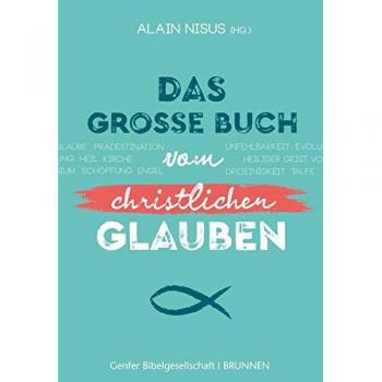 Das große Buch vom christlichen Glauben
