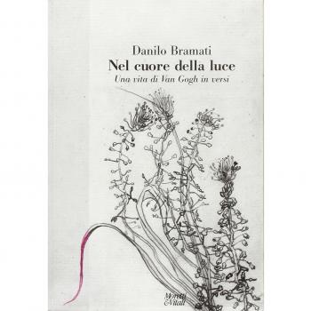 Nel cuore della luce. Una vita di Van Gogh in versi