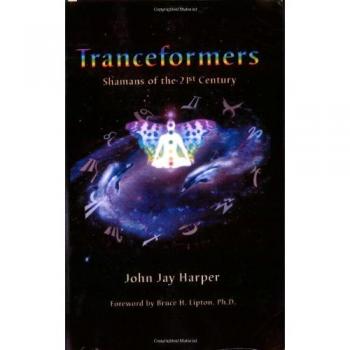 Tranceformers, Shamans of the 21st Century