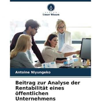 Niyungeko, Antoine: Beitrag zur Analyse der Rentabilität eines öffentlichen Unternehmens