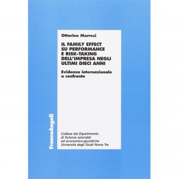 Il family effect su performance e risk-taking dell'impresa negli ultimi dieci anni. Evidenza internazionale a confronto