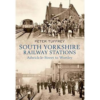 Peter Tuffrey South Yorkshire Railway Stations