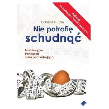 Pierre Dukan Nie Potrafie Schudnac