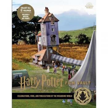 Harry Potter Film Vault Volume 12 Celebrations Food and Publications of the Wizarding World by Insight Editions