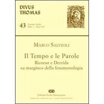 Il tempo e le parole. Ricoeur e Derrida «a margine» della fenomenologia Marco Salvioli