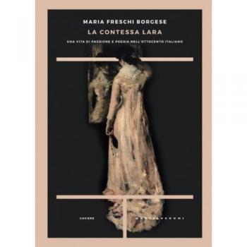 La contessa Lara. Una vita di passione e poesia nell'Ottocento it...