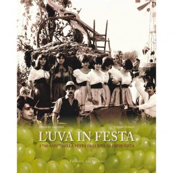 L'uva in festa. I «90 anni» della festa dell'uva di Impruneta