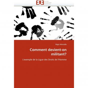 Comment devient-on militant?: L'exemple de la Ligue des Droits de l'Homme
