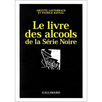 Le Livre des alcools de la Série Noire