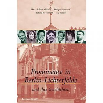 Prominente in Berlin-Lichterfelde: Und ihre Geschichten