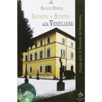 Incontri e scontri alla Versiliana. Cinque anni di percorsi dal Novecento