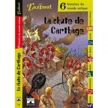 La chute de Carthage : Six histoires de monde antique (Z'Azimut)