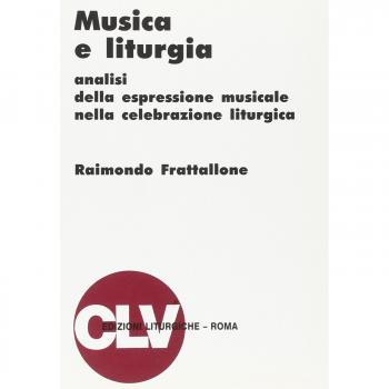 Musica e liturgia. Analisi della espressione musicale nella celebrazione liturgica