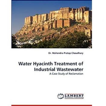 Water Hyacinth Treatment of Industrial Wastewater: A Case Study of Reclamation
