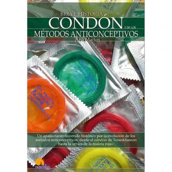 Breve historia del condón y de los métodos anticonceptivos.