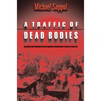 A Traffic of Dead Bodies: Anatomy And Embodied Social Identity In Nineteenth-Century America