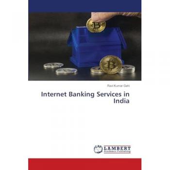 Gahi, Ravi Kumar: Internet Banking Services in India