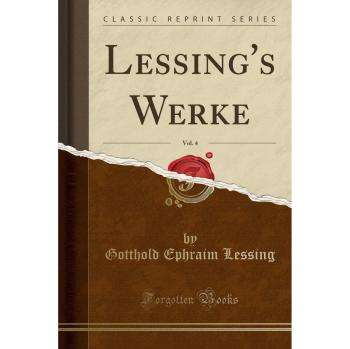 Lessing's Werke, Vol. 4