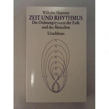 Zeit und Rhythmus: Die Ordnungsgesetze der Erde und des Menschen