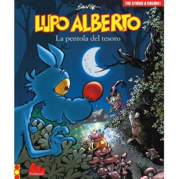 Lupo Alberto. Tre storie a colori. La pentola del tesoro. Vol. 10