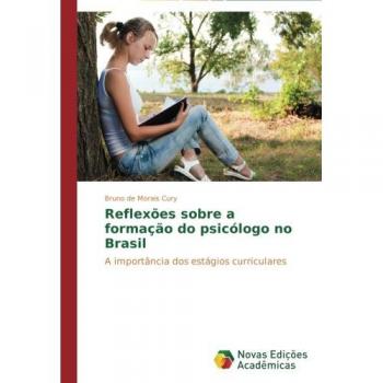 Cury, Bruno de Morais: Reflexões sobre a formação do psicólogo no Brasil