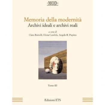 Memoria della modernità. Archivi ideali e archivi reali