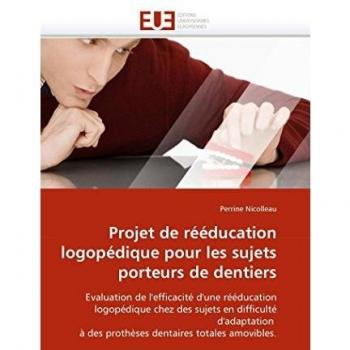 Projet de rééducation logopédique pour les sujets porteurs de dentiers