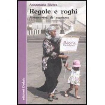 Regole e roghi. Metamorfosi del razzismo