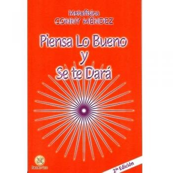 Piensa Lo Bueno Y Se Te Dara