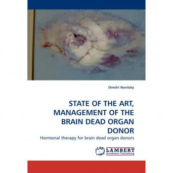 STATE OF THE ART, MANAGEMENT OF THE BRAIN DEAD ORGAN DONOR: Hormonal therapy for brain dead organ donors