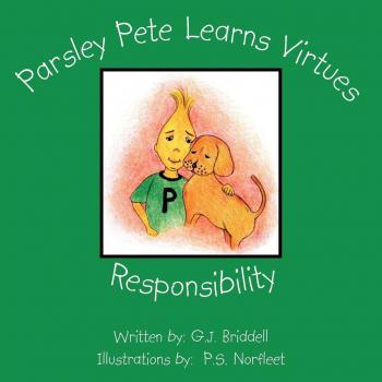 Parsley Pete Learns Virtues: Responsibility