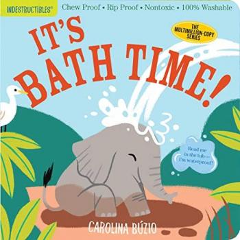 Indestructibles: It's Bath Time! Book